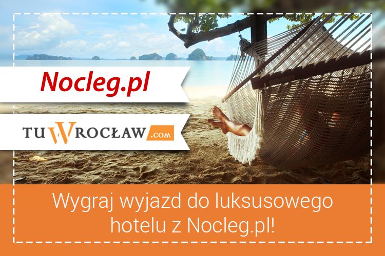 Wygraj weekendową wycieczkę w konkursie Nocleg.pl i tuWroclaw.com, 