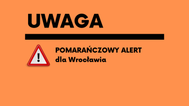 Pomarańczowy alarm dla Wrocławia. 