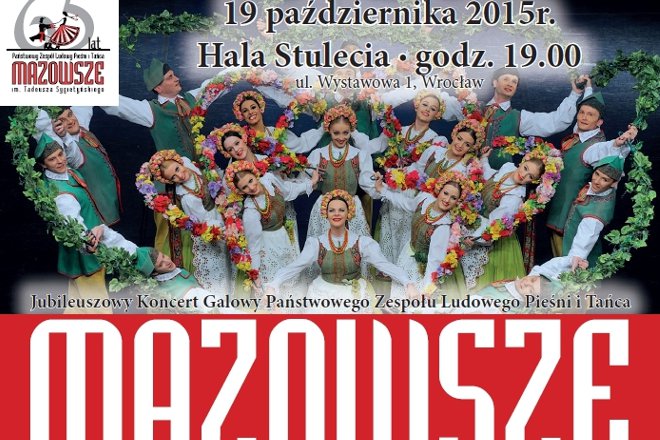 Jubileuszowy koncert zespołu Mazowsze we wrocławskiej Hali Stulecia!, mat. prasowe