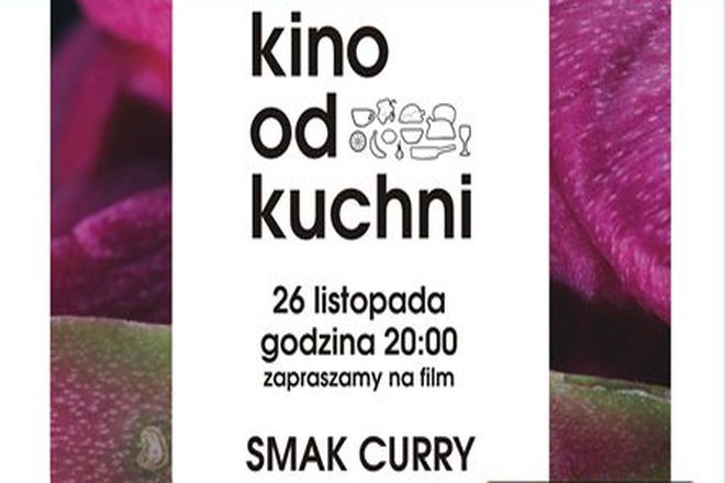  Przedpremierowy pokaz filmu „Smak curry” w ramach cyklu Kino od kuchni, materiały organizatora 