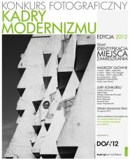 Konkurs Kadry Modernizmu: jeszcze tylko przez tydzień możesz zgłosić swoją pracę, materiały organizatora