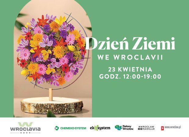 Moc atrakcji z okazji Dnia Ziemi we Wroclavii: 23 kwietnia 12:00 - 19:00, 