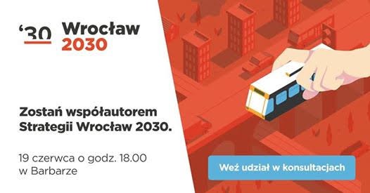 Zostań współautorem Strategii Wrocław 2030. Weź udział w konsultacjach [PROGRAM], mat. pras.