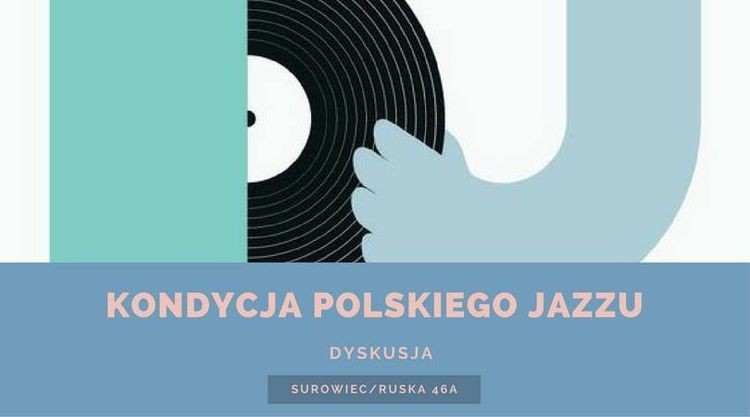 Dyskusja o polskim jazzie. Jaka jest jego kondycja?, 0