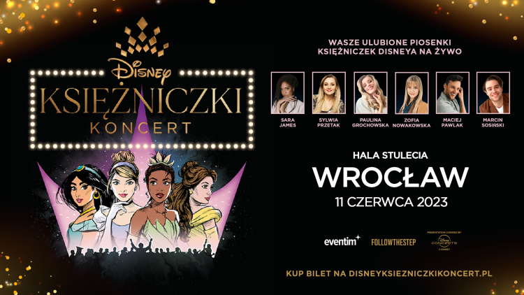 Księżniczki Disneya we Wrocławiu - wyjątkowy koncert w Hali Stulecia, Follow The Step