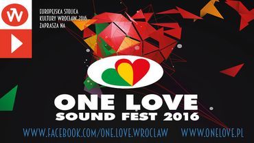 One Love Sound Fest już dziś w Hali Stulecia!