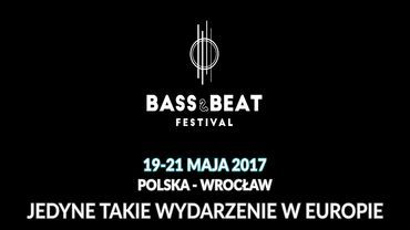 Po raz pierwszy we Wrocławiu - festiwal Bass&Beat!