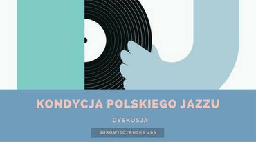 Dyskusja o polskim jazzie. Jaka jest jego kondycja?
