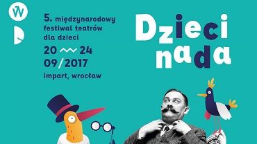 Wrocławska Dziecinada. Rozpoczyna się kolejna edycja Festiwalu Teatrów dla Dzieci