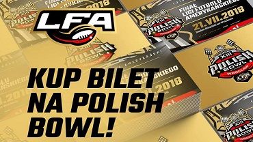 Ruszyła sprzedaż biletów na finał Ligi Futbolu Amerykańskiego - Polish Bowl