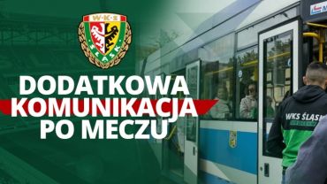Dodatkowe tramwaje odwiozą kibiców po meczu Śląsk - Pogoń