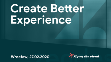 Create Better Experience: Spotkanie entuzjastów obsługi klienta