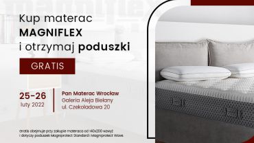 Poduszki gratis przy zakupie materaca Magniflex w salonie Pan Materac w Galerii Aleja Bielany!