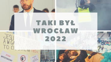 Tym żył Wrocław w 2022 roku. 10 spraw i wydarzeń, o których było głośno