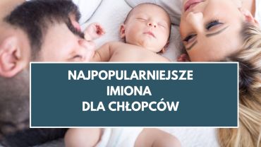 Najpopularniejsze imiona dla chłopców we Wrocławiu [TOP 10]