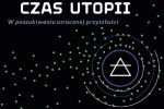 Staniszkis, Szewczenko, Berardi, Hughes we Wrocławiu, czyli konferencja Czas utopii, mat. prasowe