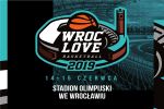 Wroclove Basketball 2019. Wielka koszykówka na Stadionie Olimpijskim, 