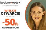50% rabatu na WSZYSTKIE okulary z okazji otwarcia KODANO Optyk we Wrocławiu!, 