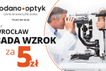 Cały Wrocław bada wzrok za 5 zł w KODANO Optyk!, 