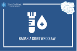 Badanie krwi we Wrocławiu - przeprowadź diagnostykę w Naszym Gabinecie, 