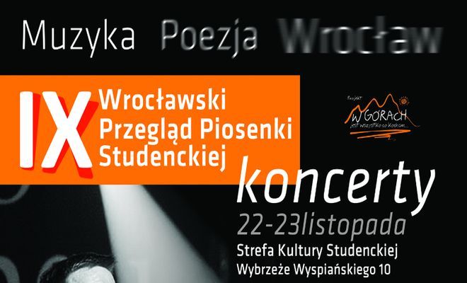  Zbliża się IX Wrocławski Przegląd Piosenki Studenckiej , materiały organizatora 