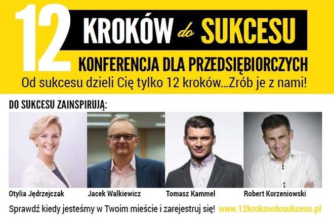 Wrocławskich przedsiębiorców od sukcesu dzieli 12 kroków. W ich zrobieniu pomogą Jędrzejczak, Korzeniowski i Kammel, mat. organizatora