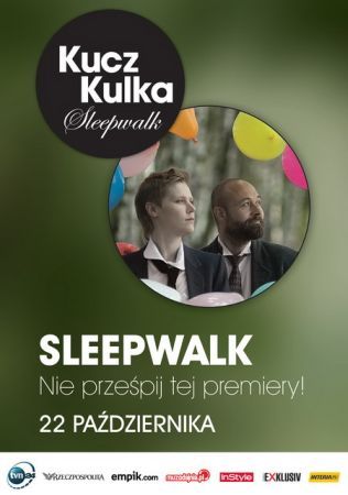 „Sleepwalk”  Kulki i Kucza w WZ, materiały prasowe