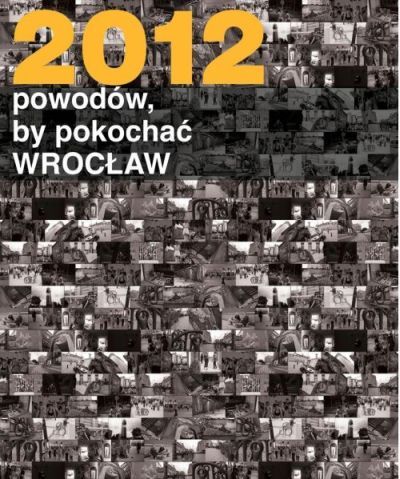 Wpisz się do „Księgi 2012 powodów, by pokochać Wrocław”, mat. prasowe