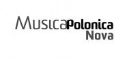 Znamy dokładny program Festiwalu Musica Polonica Nova , materiały prasowe